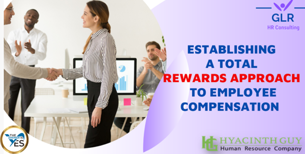 Establishing a Total Rewards Approach to Compensation