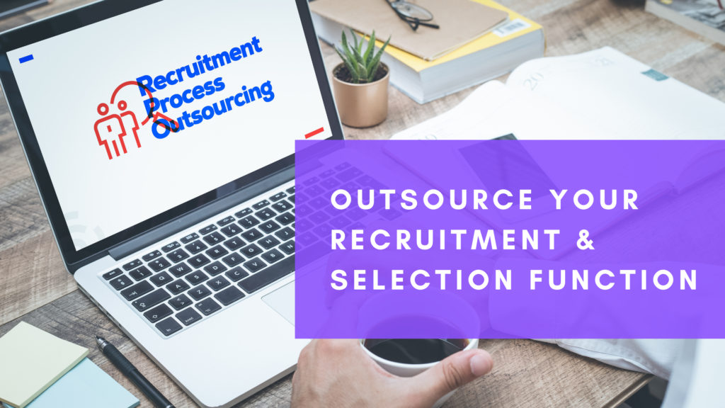 Outsource Your Recruitment Selection Function