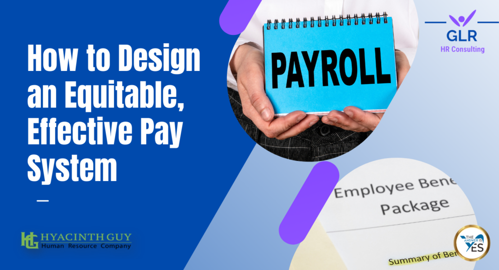 How to Design an Equitable, Effective Pay System