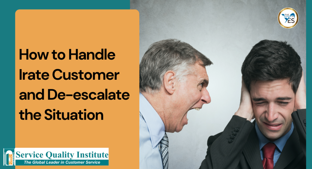 How to Handle Irate Customer and De-escalate the Situation