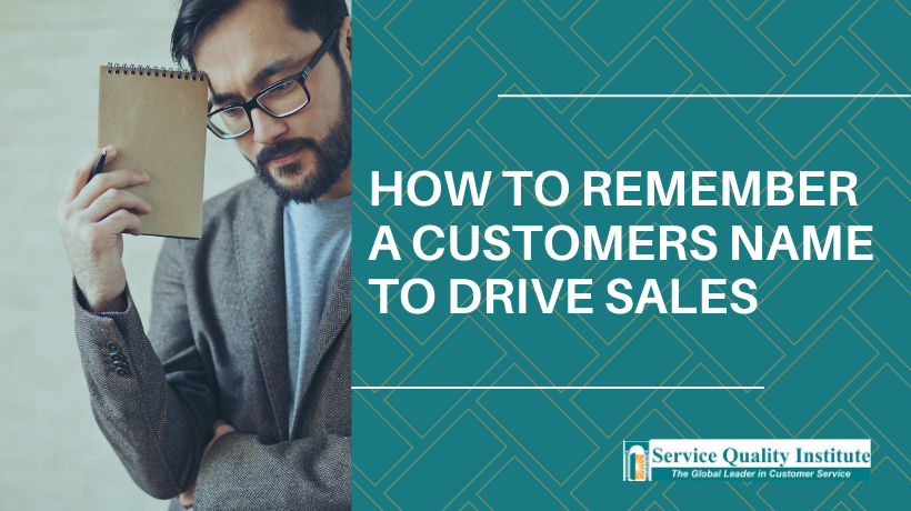 How to Remember a Customers Name to Drive Sales