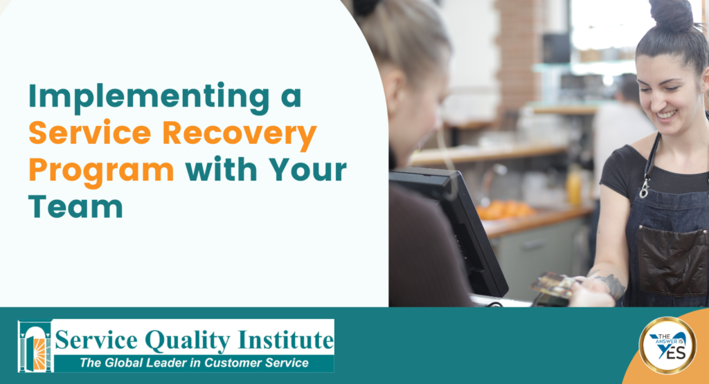 Implementing a Service Recovery Program with Your Team